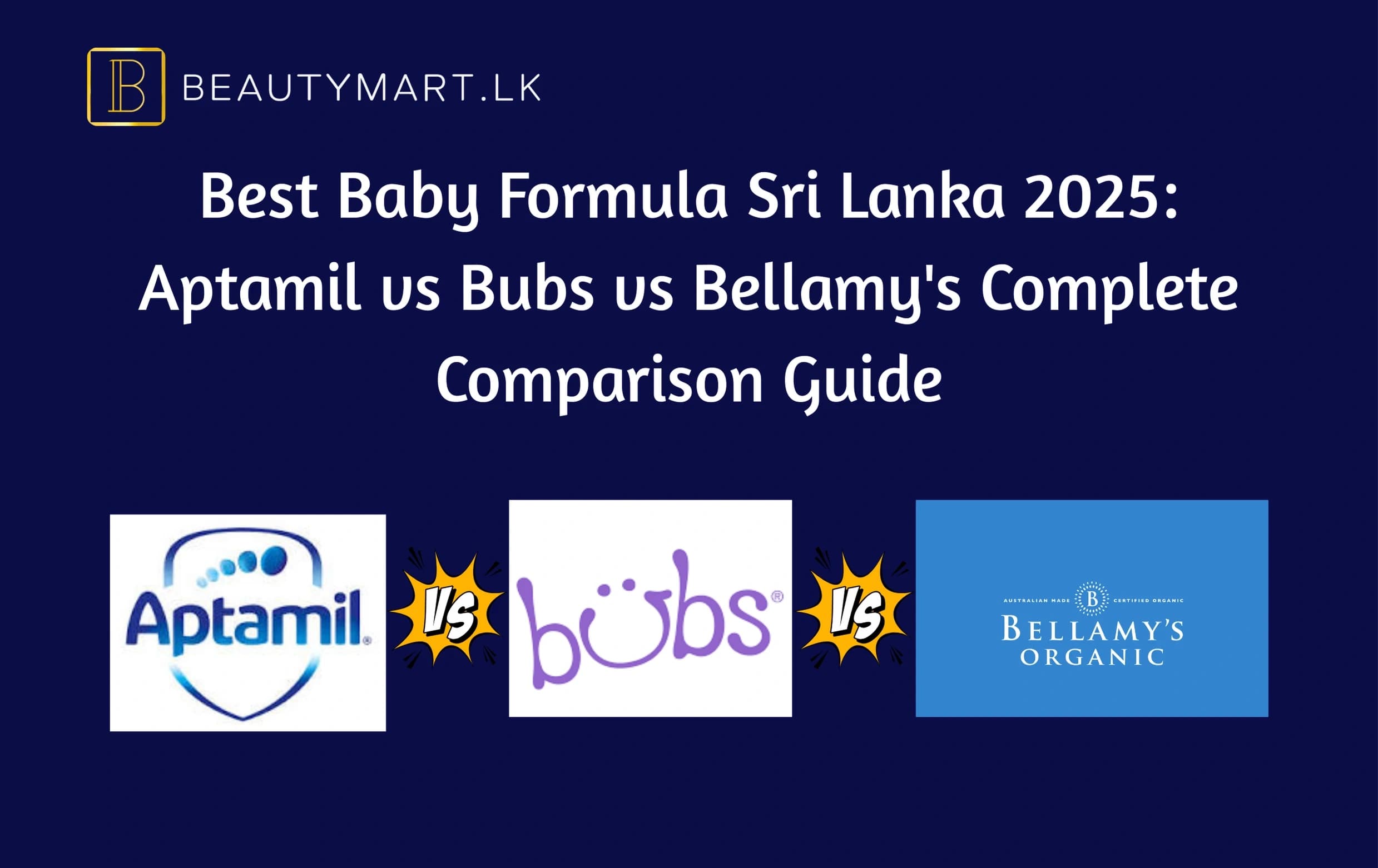 Best Baby Formula Sri Lanka 2025 Aptamil vs Bubs vs Bellamy's Complete Comparison Guide