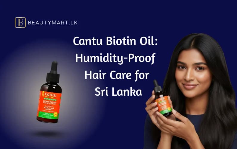 Cantu Biotin Oil: Humidity-Proof Hair Care for Sri Lanka