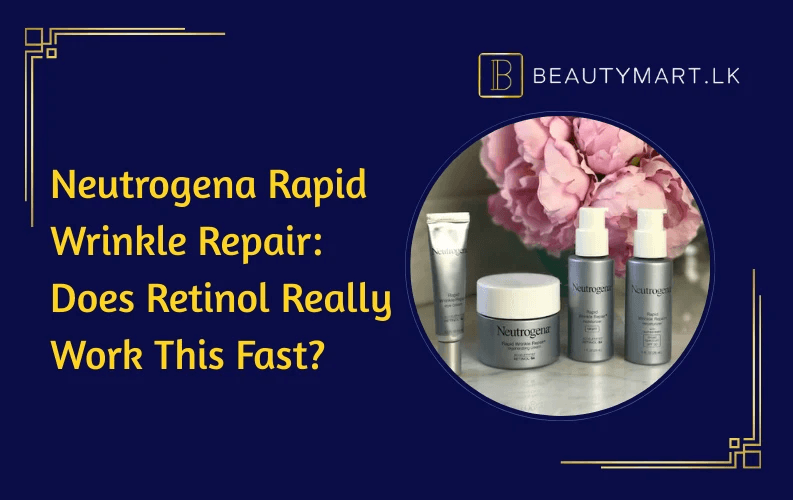 Neutrogena Rapid Wrinkle Repair Does Retinol Really Work This Fast