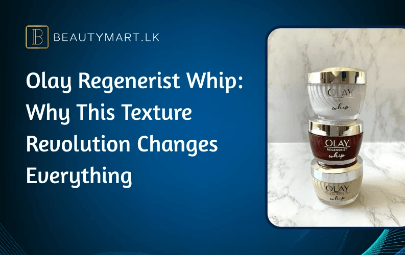 Olay Regenerist Whip Why This Texture Revolution Changes Everything