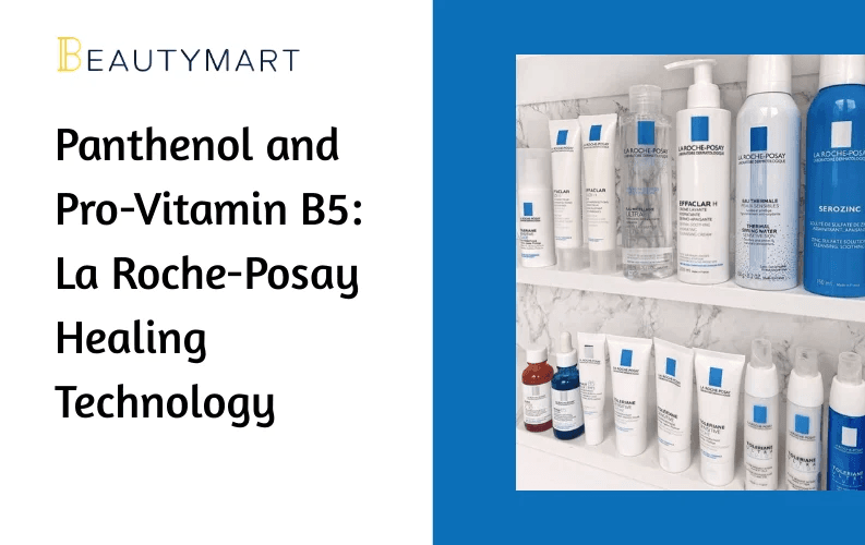 Panthenol and Pro-Vitamin B5 La Roche-Posay Healing Technology